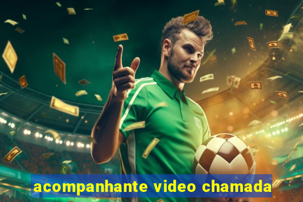 acompanhante video chamada